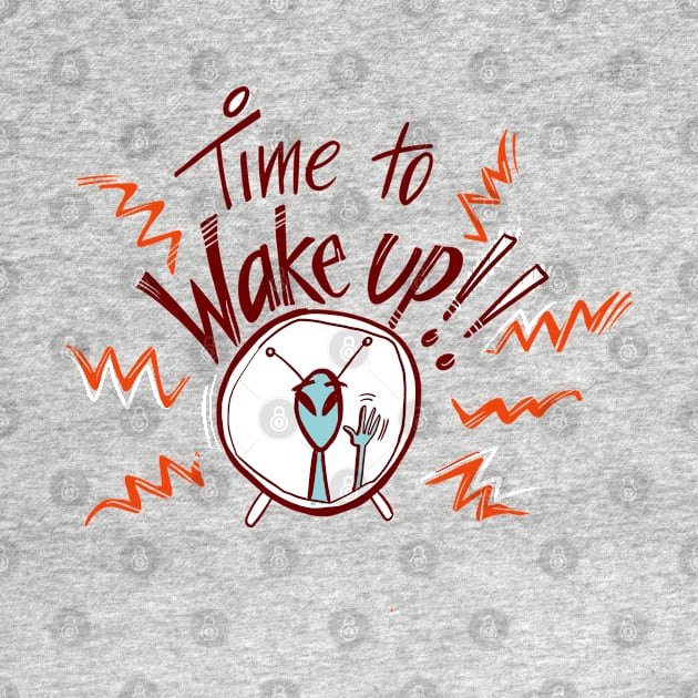 It's Time to Wake Up! ET Series by Dani Vittz